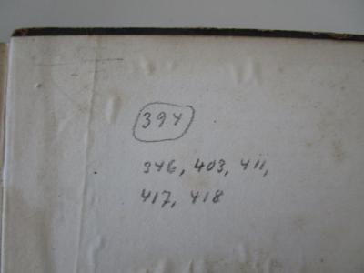  Die Chemie in ihrer Anwendung auf Agricultur und Physiologie (1843);- (Neuberg, Carl), Von Hand: Annotation, Notiz, Nummer; '394
346, 403, 411, 417, 418'. 