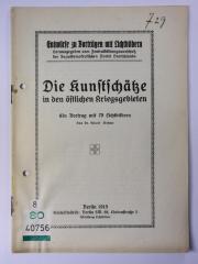 88/80/40756(8) : Die Kunstschätze in den östlichen Kriegsgebieten
 (1915)