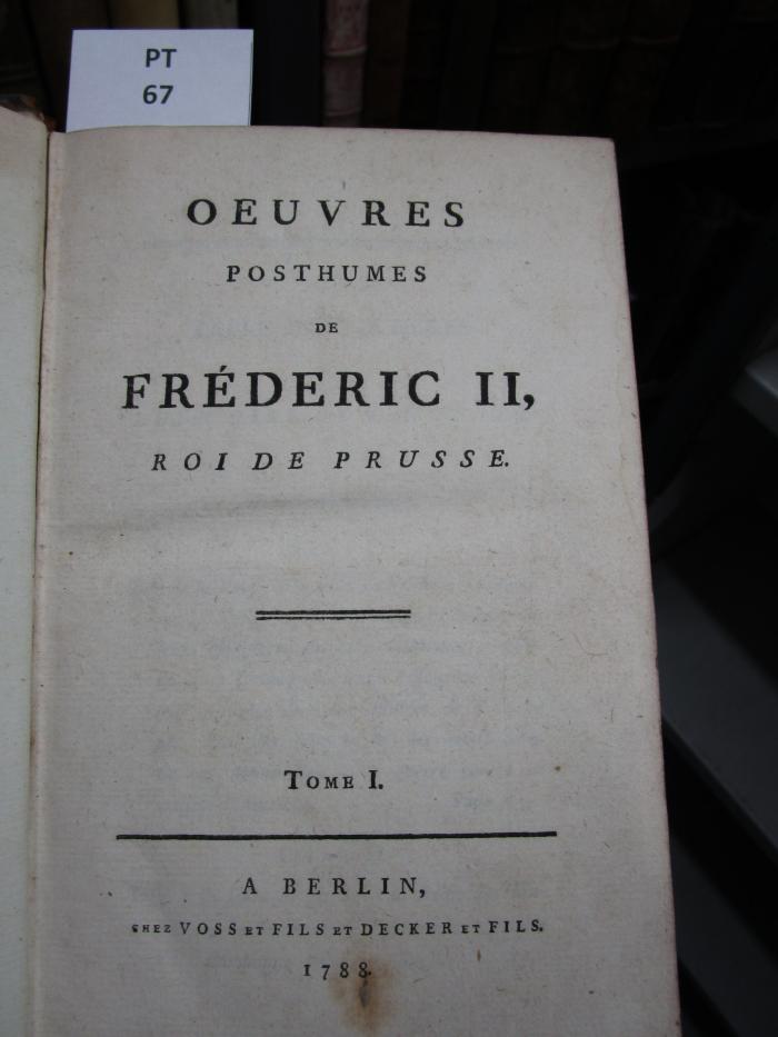  Oeuvres Posthumes De Frédéric II, Roi De Prusse  (1788)