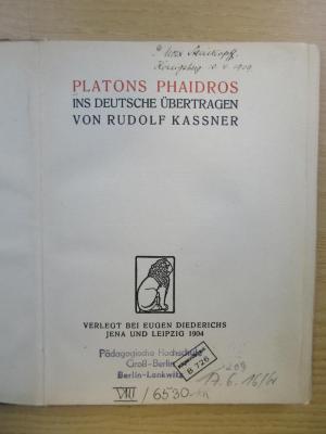 Phil 3 b pla : Platons Phaidros. Ins Deutsche übertragen von Rudolf Kassner. (1904)