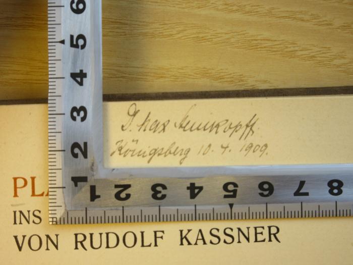 Phil 3c pla1 : Platons Phaidon. Ins Deutsche übertragen von Rudolf Kassner. (1906);- (Steinkopff, Max), Von Hand: Name, Ortsangabe, Datum; '[.]. Max Steinkopff. Königsberg 10.4.1909.'. 