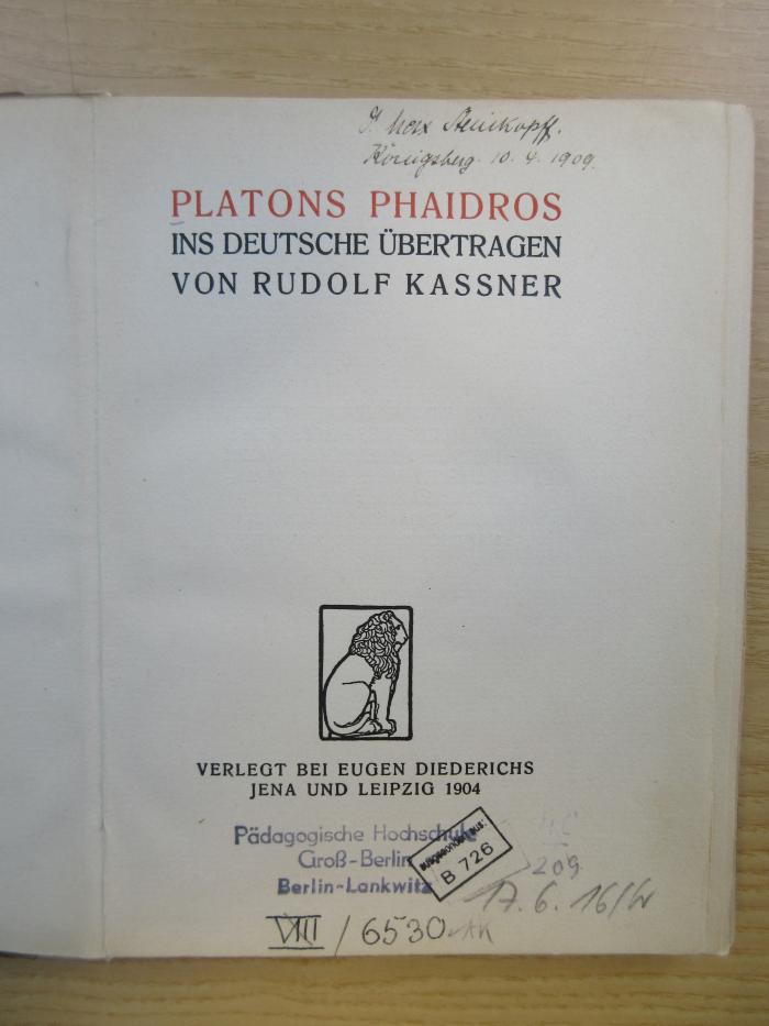 Phil 3 b pla : Platons Phaidros. Ins Deutsche übertragen von Rudolf Kassner. (1904)