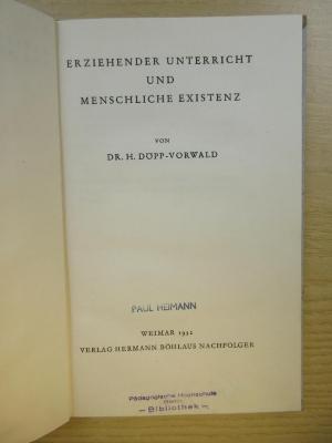 PB 0576 Z - 35 : Erziehender Unterricht und menschliche Existenz. (1932)