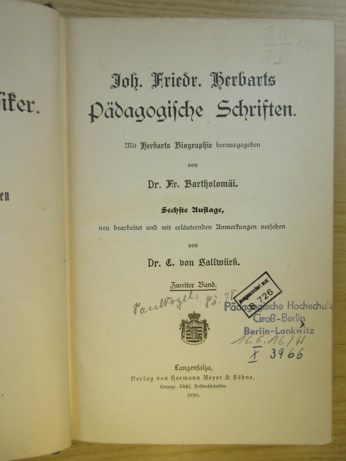 PB 0560 D - 3 f-2 : Joh. Friedr. Hebarts Pädagogische Schriften. Mit Herbarts Biographie herausgegeben von Dr. Fr. Bartholomäi. (1896)