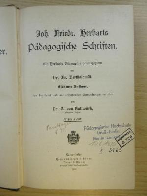 PB 0560 D - 3 g-1 : Joh. Friedr. Herbarts Pädagogische Schriften. Mit Herbarts Biographie herausgegeben von Dr. Fr. Bartholomäi. (1903)