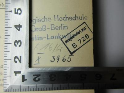 PB 0560 D - 3 g-1 : Joh. Friedr. Herbarts Pädagogische Schriften. Mit Herbarts Biographie herausgegeben von Dr. Fr. Bartholomäi. (1903);- (Pädagogische Hochschule), Von Hand: Signatur; 'X 3965'. 