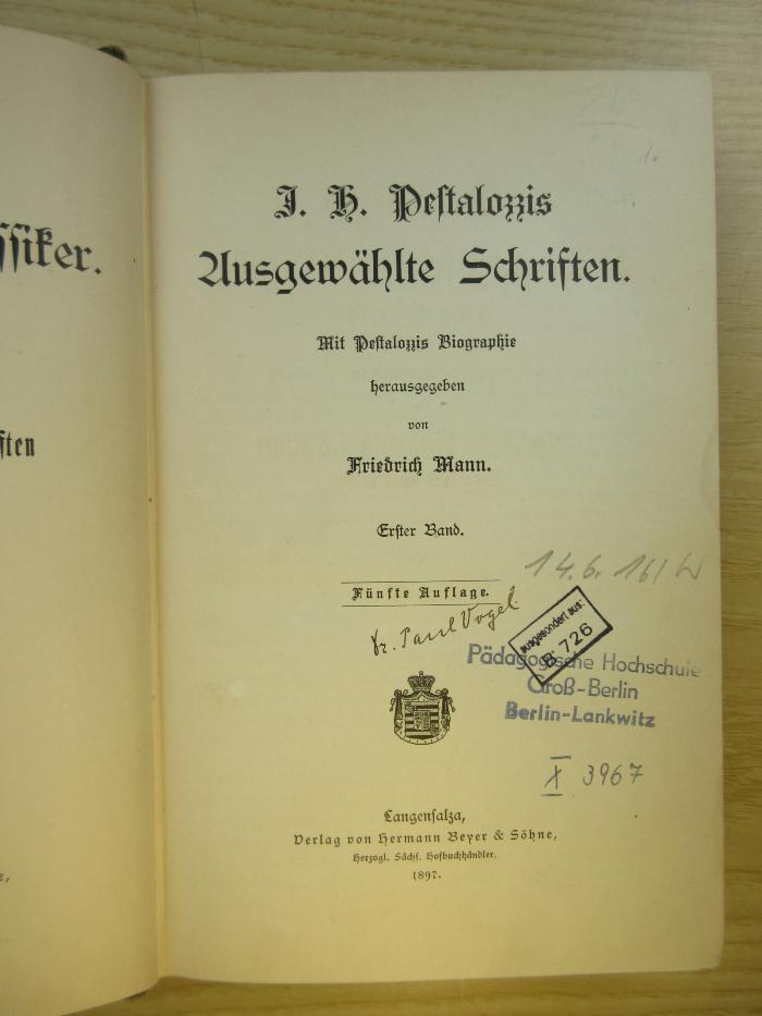 PB 0550 G - 27 e-1 : J. H. Pestalozzis Ausgewählte Schriften. Mit Pestalozzis Biographie. (1897)