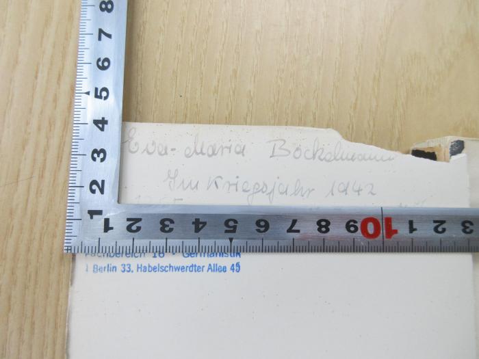GK 5164 H374 D4 : Der Empörer. Das Leben Heinrich von Kleists (1938);- (Bockelmann, Eva-Maria), Von Hand: Name, Datum; 'Eva-Maria Bockelmann
Im Kriegsjahr 1942'. 