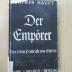GK 5164 H374 D4 : Der Empörer. Das Leben Heinrich von Kleists (1938)