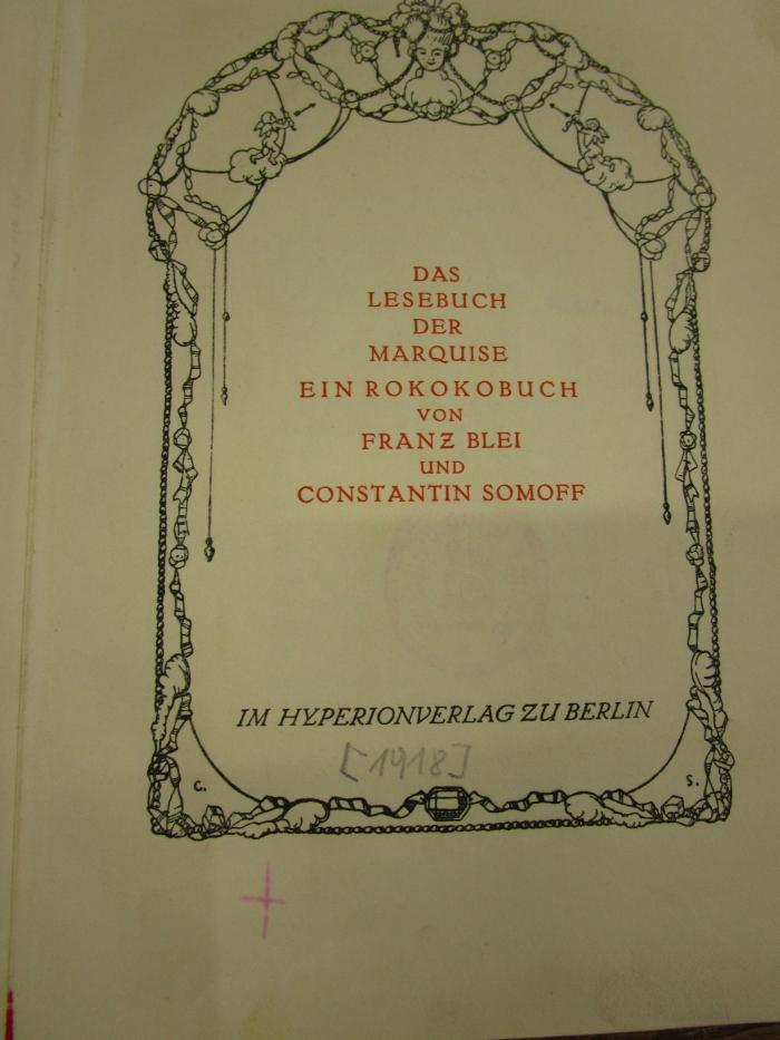 Cm 8240: Das Lesebuch der Marquise : Ein Rokokobuch ([1918])