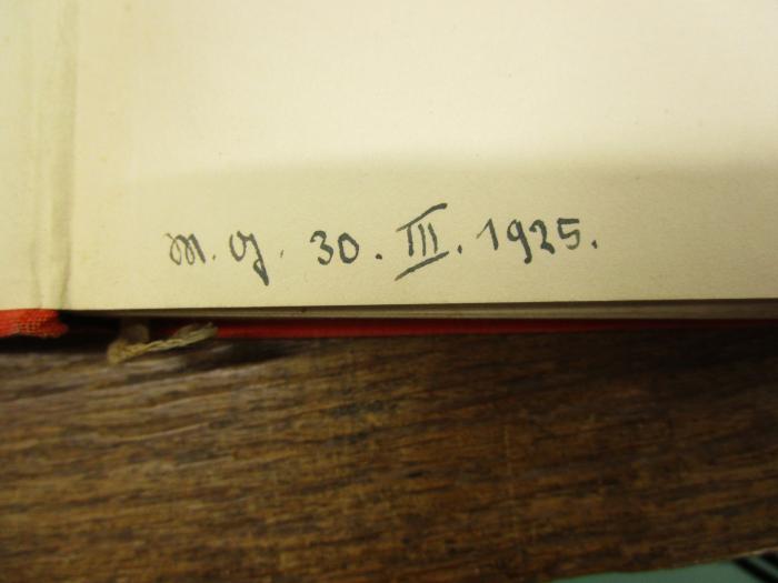 Cm 8238: Erzählungen von Adalbert Stifter (1923);- (G., M.), Von Hand: Initiale, Datum; 'M. G. 30. III. 1925.'. 