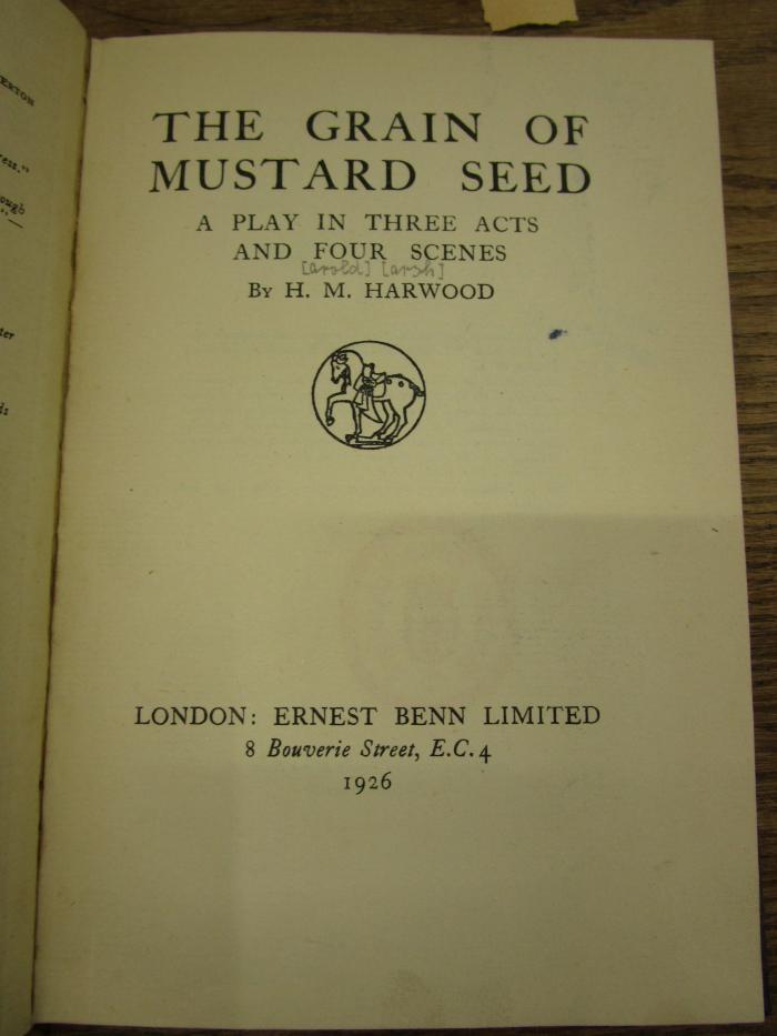 Cq 2340: The grain of mustard seed : a play in three acts and four scenes (1926)