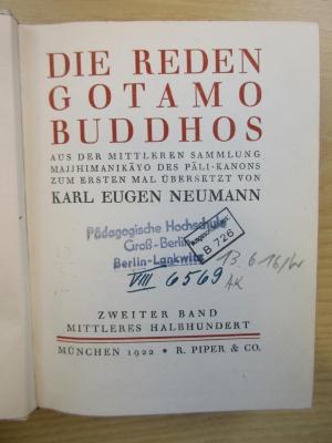 Phil 2c1 bud 2 3.A. : Die Reden Gotamo Buddhos. Aus der mittleren Sammlung Majjhimanikayo des Pali-Kanons. (1922)