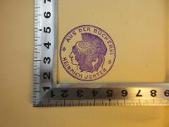 - (Jenter, Heinrich), Stempel: Exlibris, Name; 'Aus der Bücherei
Heinrich Jenter'. 