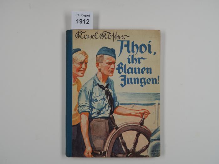  Ahoi, ihr Blauen Jungen! Schwarzmeerfahrt deutscher Jungen. (1920)