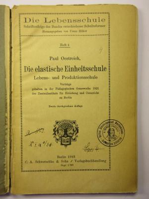 88/80/40848(5) : Die elastische Einheitsschule : Lebens- und Produktionsschule ; Vorträge gehalten in der Pädagogischen Osterwoche 1921 des Zentralinstituts für Erziehung und Unterricht zu Berlin (1923)
