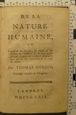 128 HOBB : De la nature humaine : ou exposition des facultés, des actions et des passions de l'AME, et de leurs causes deduites d'apres des principes philosophiques qui ne sont communément ni reçus ni connus. (1772)