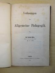 PB 0560 DB - 11 /3 : Vorlesungen über Allgemeine Pädagogik. (1876)