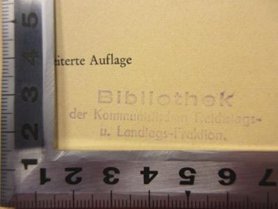- (Bibliothek der kommunistischen Reichtags- u. Landtags-Fraktion), Stempel: Name; 'Bibliothek der kommunistischen Reichtags-
u. Landtags-Fraktion'. 