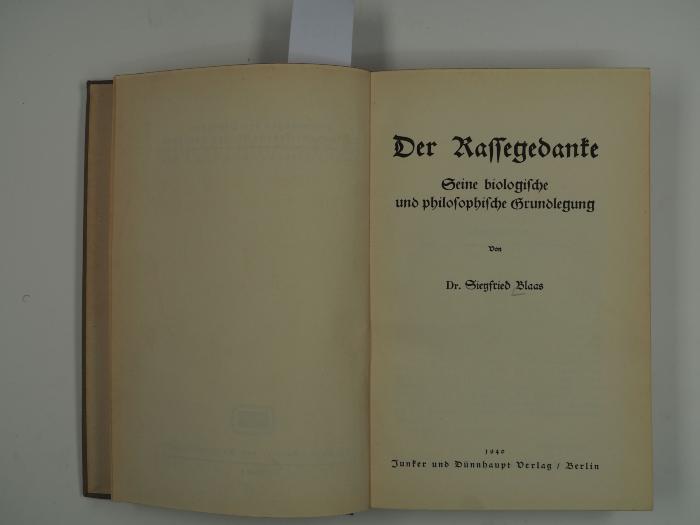  Der Rassegedanke. Seine biologische und philosophische Grundlegung. (1940)