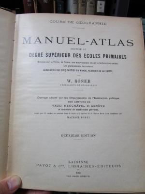 Ba 135 b: Manuel-atlas destiné au degré supérieur des écoles primaires : notions sur la Terre, sa forme, ses mouvements et sur la lecture des cartes les phénomènes terrestres : géographie des cinq parties du monde (1906)