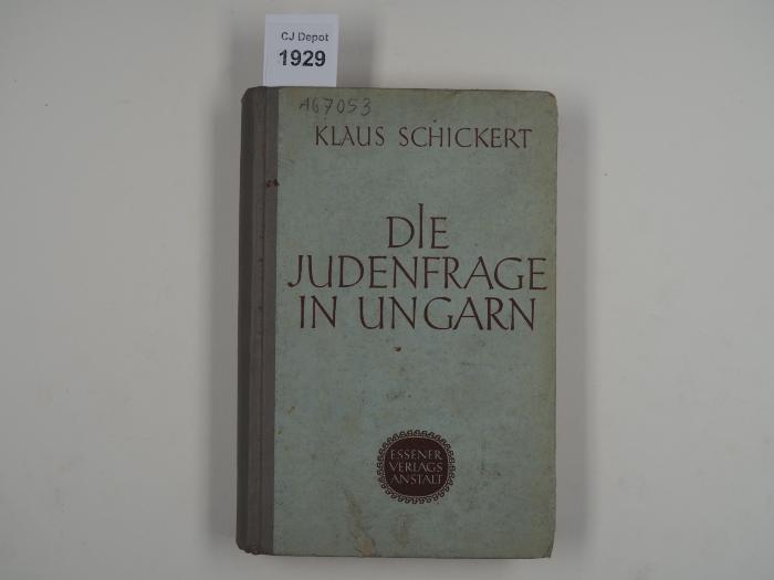  Die Judenfrage in Ungarn. Jüdische Assimilation und antisemitische Bewegung im 19. und 20. Jahrhundert. (1937)
