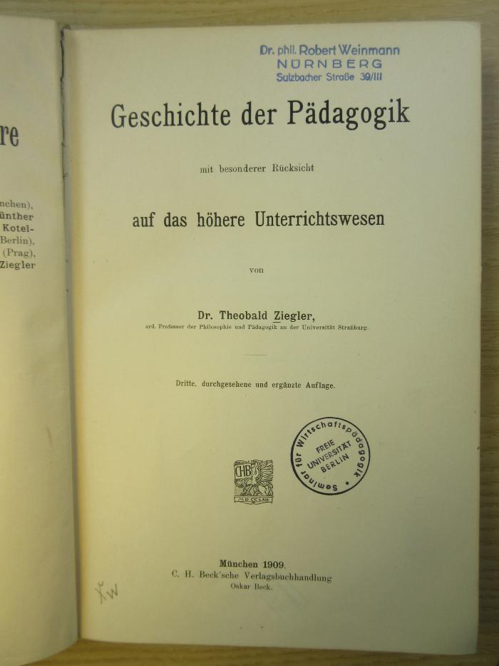 PA 0030 - 13 c-1,1/3 : Geschichte der Pädagogik mit besonderer Rücksicht auf das höhere Unterrichtswesen (1909)