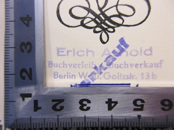 - (Erich Arnold Buchverleih, Buchverkauf), Stempel: Name, Berufsangabe/Titel/Branche, Ortsangabe; 'Erich Arnold
Buchverleih Buchverkauf
Berlin "30, Goltzstr. 13b'. 