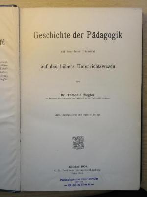 PA 0030 - 13 c-1,1 : Geschichte der Pädagogik mit besonderer Rücksicht auf das höhere Unterrichtswesen (1909)