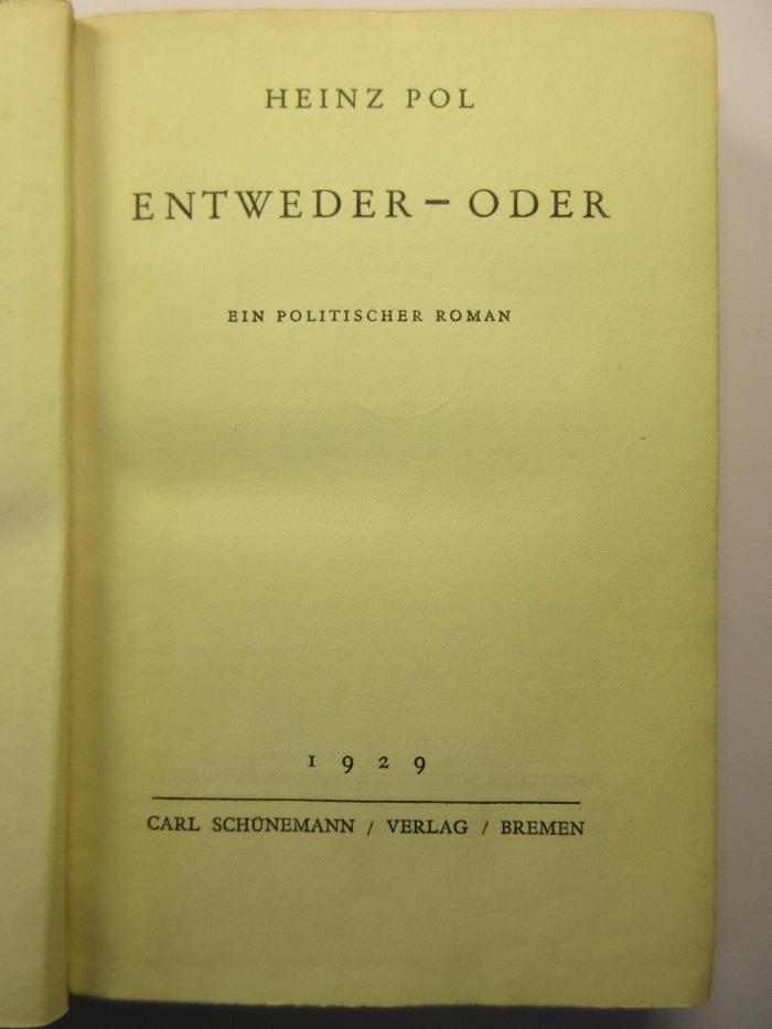 88/80/40890(9) : Entweder-Oder
Ein politischer Roman (1929)