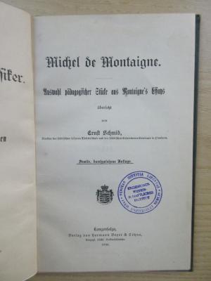 PB 0540 - 16 b/2 : Michel de Montaigne. Auswahl pädagogischer Stücke aus Montaigne's Essays (1894)