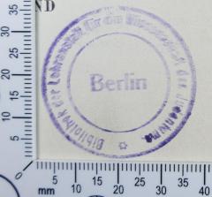 - (Hochschule für die Wissenschaft des Judentums;Bibliothek der Lehranstalt für die Wissenschaft des Judenthums;Lehranstalt für die Wissenschaft des Judenthums), Stempel: Exlibris; 'Bibliothek der Lehranstalt für die Wissenschaft des Judentums
Berlin'.  (Prototyp)