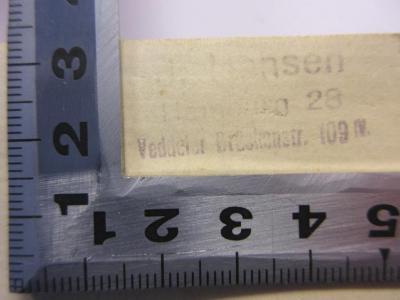 - (Hansen, J.), Stempel: Name, Ortsangabe; 'J. Hansen Hamburg 28 
Veddeler Brückenstr. 109 IV
'. 