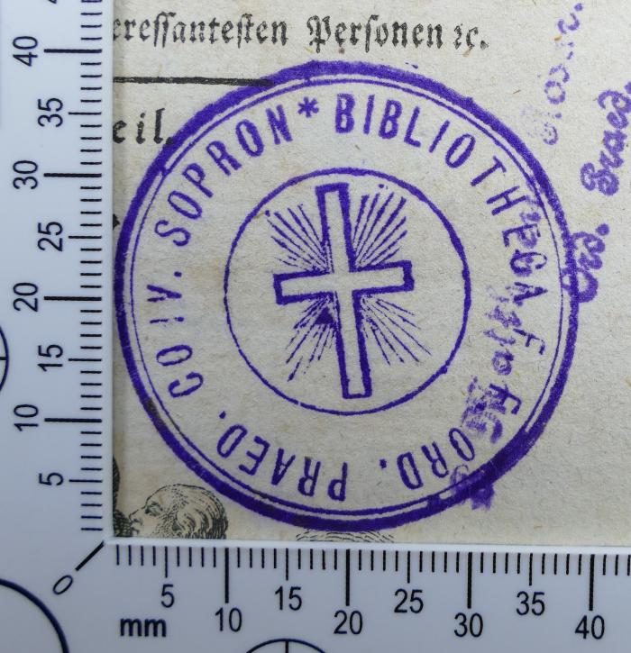 - (Bibliothek des Dominikaner-Konvents, Sopron), Stempel: Emblem, Exlibris, Name; 'BIBLIOTHECA F. F. ORD. PRAED. CONV. SOPRON'.  (Prototyp)