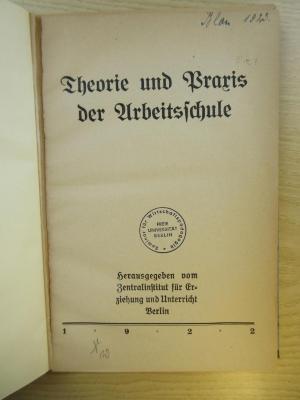 PB 0576 D - 5 /3 : Theorie und Praxis der Arbeitsschule (1922)