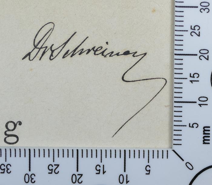 - (Schreiner), Von Hand: Autogramm; 'Dr. Schreiner'. 