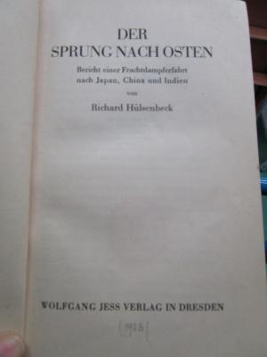 Bl 622: Der Sprung nach Osten : Bericht einer Frachtdampferfahrt nach Japan, China und Indien ([1928])