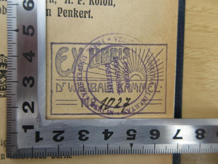Gbb 173 (ausgesondert) : Untersuchungen über die Intelligenz von Kindern und Jugendlichen (1919);- (Kammel, Willibald), Stempel: Exlibris, Name, Berufsangabe/Titel/Branche, Abbildung, Nummer; 'Ex Libris
Dr. Willibald Kammel
No. 1027 [handschriftlich]'. 