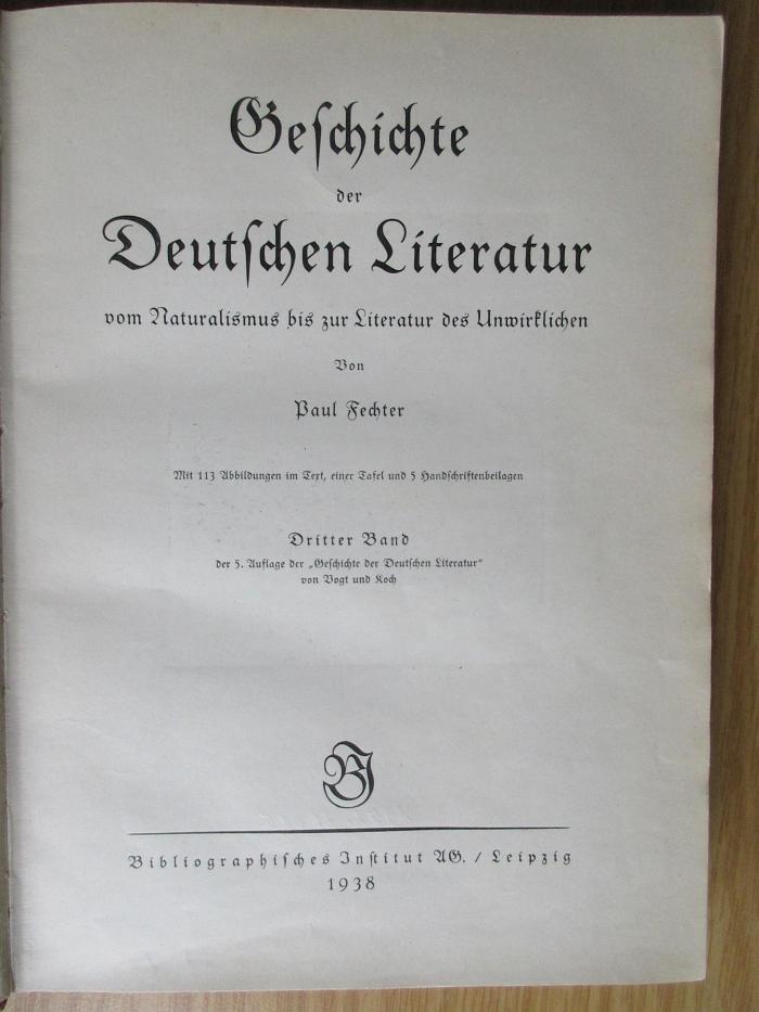 10 L 384&lt;5&gt;-3 : Geschichte der deutschen Literatur vom Naturalismus bis zur Literatur des Unwirklichen (1938)