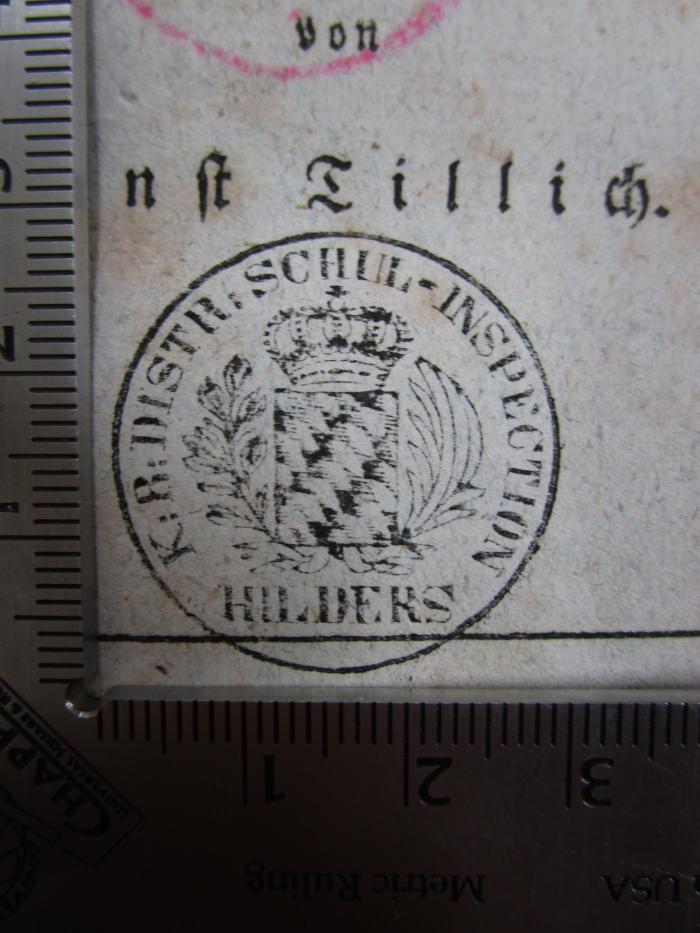 -, Stempel: Wappen, Ortsangabe, Name; 'K:R:DISTR:SCHUL-INSPECTION HILDERS' (Prototyp)
