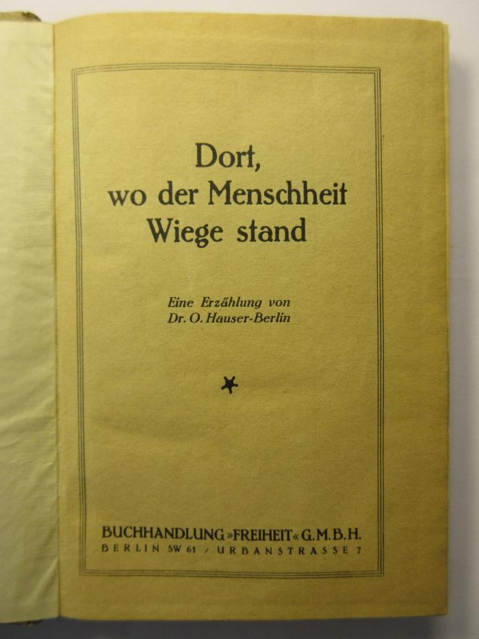 88/80/41017(9) : Dort, wo der Menscheit Wiege stand (1922)