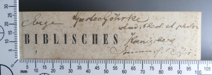 - (Göhrke, Eugen Gustav), Von Hand: Exlibris, Name; 'Eugen Gustav Göhrke
stud. theol. et philos.
Koenigsberg
[...]. 1871'. 