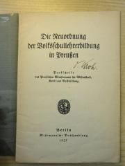 PE 0811 C - 108 /2 : Die Neuordnung der Volksschullehrerbildung in Preußen : Denkschrift des Preußischen Ministeriums für Wissenschaft, Kunst und Volksbildung (1925)