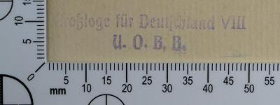 - (Großloge für Deutschland Unabhängiger Orden Bne Briss), Stempel: Exlibris, Name; 'Großloge für Deutschland VIII
U. O. B. B.'.  (Prototyp)