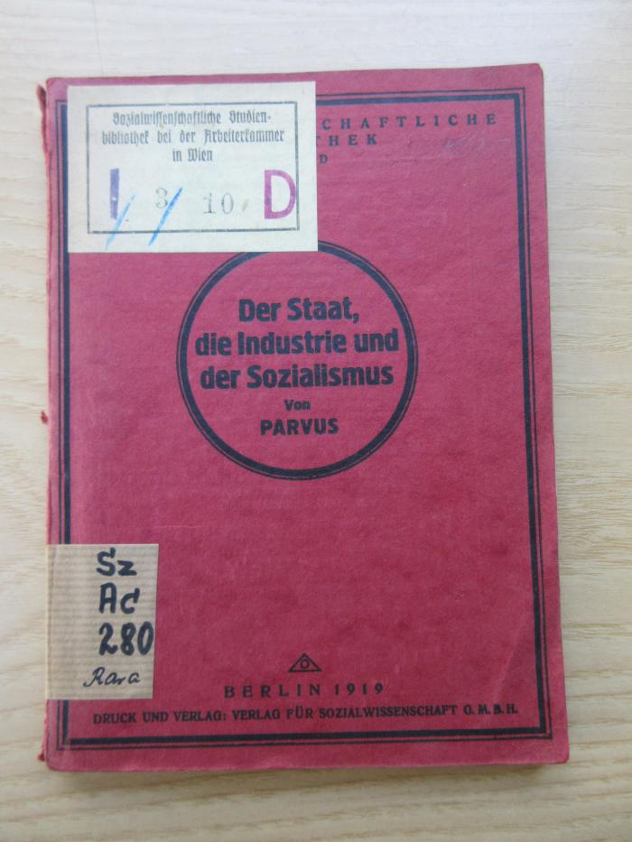 Sz Ac 280 Rara (ausgesondert) : Der Staat, die Industrie und der Sozialismus (1919)