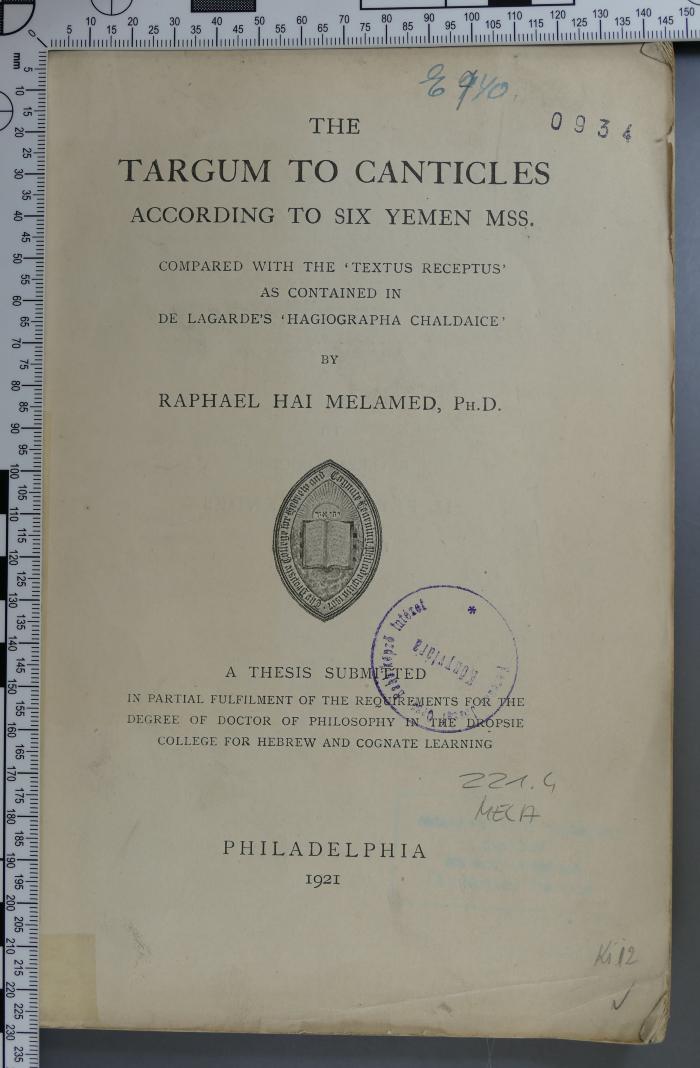 221.4 MELA : The Targum to canticles according to six Yemen mss. : Compared with the "Textus receptus" as Contained in de Lagarde's "Hagiographa chaldaice" (1921)