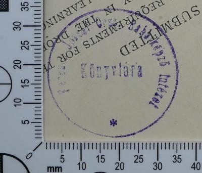 - (Landesrabbinerschule Franz Joseph in Budapest, Bibliothek), Stempel: Exlibris, Name; 'Ferencz József Orsz. Rabbiképző Intézet
Könyvtára

[Bibliothek der Landesrabbinerschule Franz Josef [Budapest]]'.  (Prototyp)