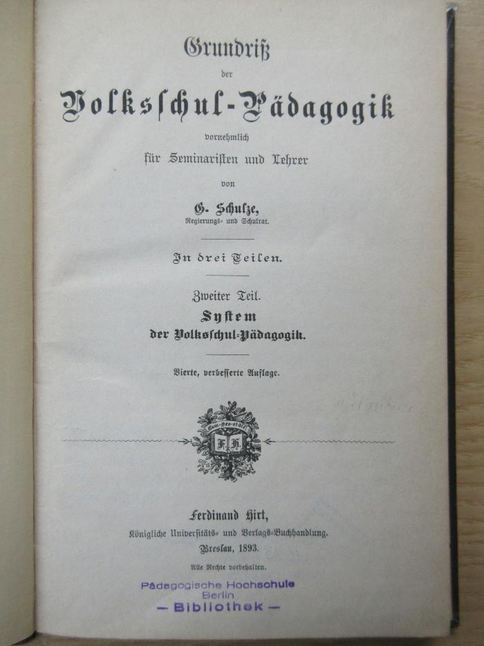 PA 0100/95 d-2 (ausgesondert) : Grundriß der Volksschul-Pädagogik ; Teil 2 (System der Volksschul-Pädagogik) (1893)