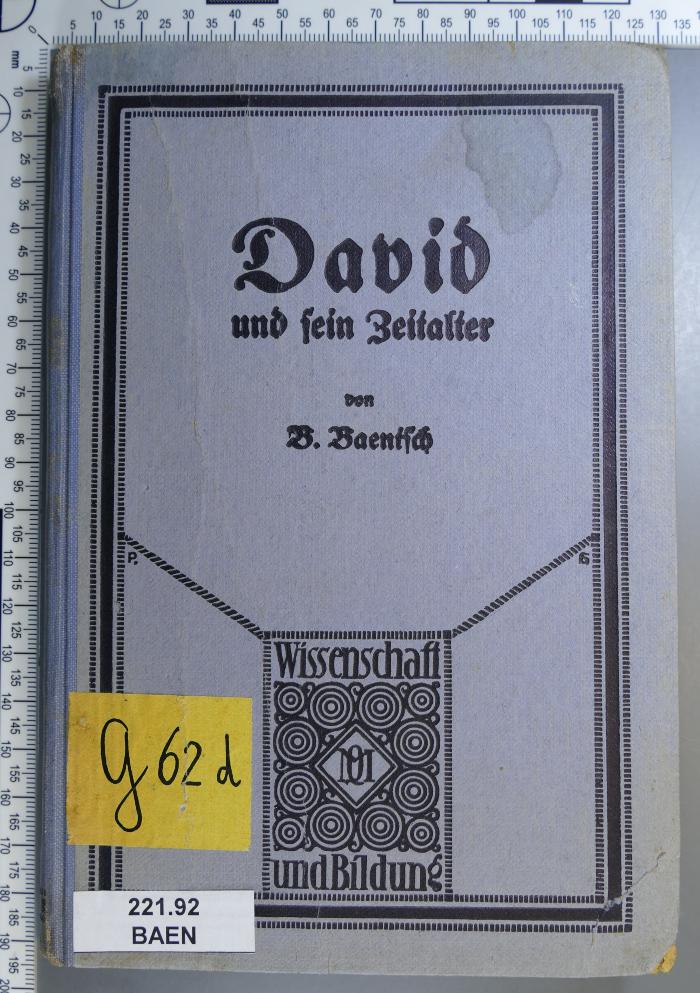 221.92;VI 43;G 62 d ;; ;;: David und sein Zeitalter (1907)