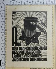 - (Wanderbücherei des Preussischen Landesverbandes jüdischer Gemeinden;Preußischer Landesverband Jüdischer Gemeinden), Etikett: Exlibris; 'Aus
der Wanderbücherei
des Preussischen
Landesverbandes
jüdischer Gemeinden'. 